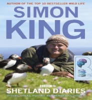 Shetland Diaries written by Simon King performed by Simon King on Audio CD (Unabridged)